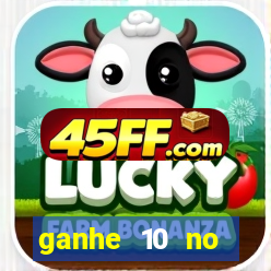 ganhe 10 no cadastro bet